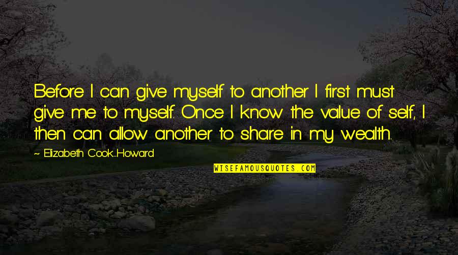 Portnoy Barstool Quotes By Elizabeth Cook-Howard: Before I can give myself to another I Portnoy Barstool Quotes By Elizabeth Cook-Howard: Before I can give myself to another I