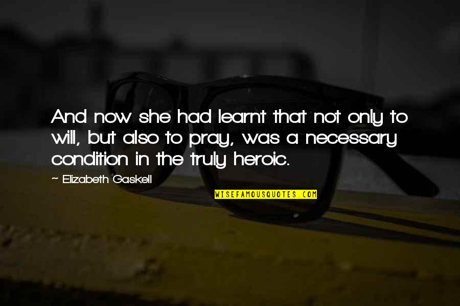 Portobellos George Quotes By Elizabeth Gaskell: And now she had learnt that not only Portobellos George Quotes By Elizabeth Gaskell: And now she had learnt that not only