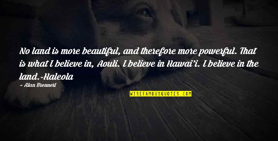 Portrait Of Adele Bloch Bauer Quotes By Alan Brennert: No land is more beautiful, and therefore more Portrait Of Adele Bloch Bauer Quotes By Alan Brennert: No land is more beautiful, and therefore more