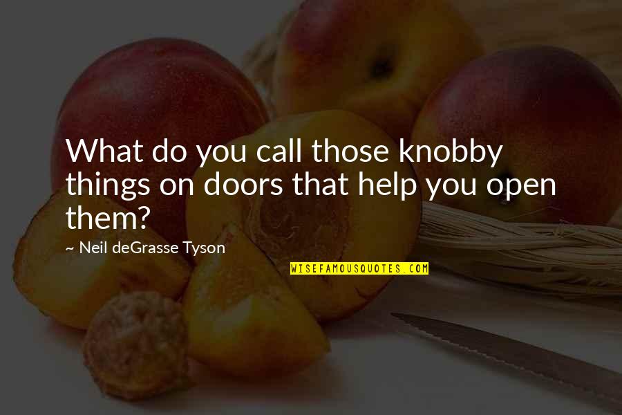 Poseandprint Quotes By Neil DeGrasse Tyson: What do you call those knobby things on Poseandprint Quotes By Neil DeGrasse Tyson: What do you call those knobby things on