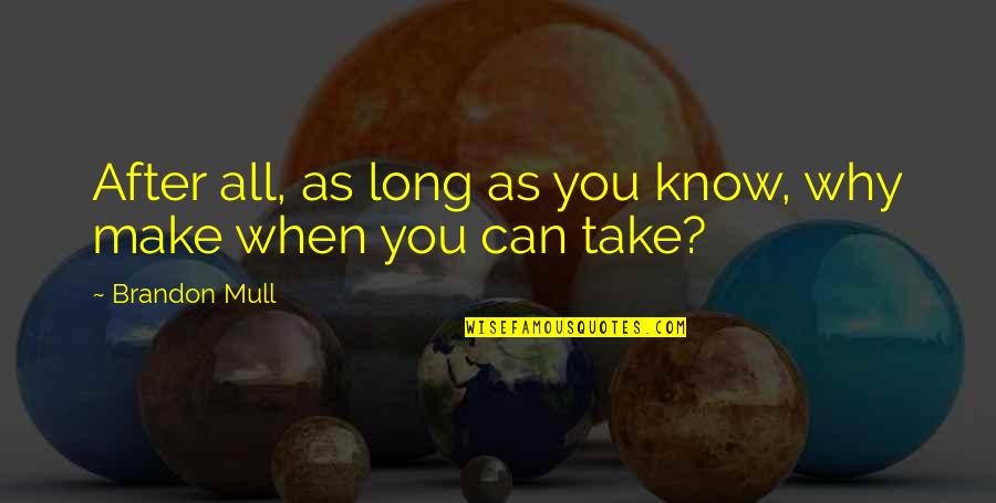 Posellini Quotes By Brandon Mull: After all, as long as you know, why Posellini Quotes By Brandon Mull: After all, as long as you know, why