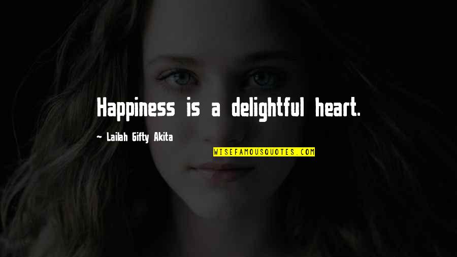Posestrima Quotes By Lailah Gifty Akita: Happiness is a delightful heart. Posestrima Quotes By Lailah Gifty Akita: Happiness is a delightful heart.