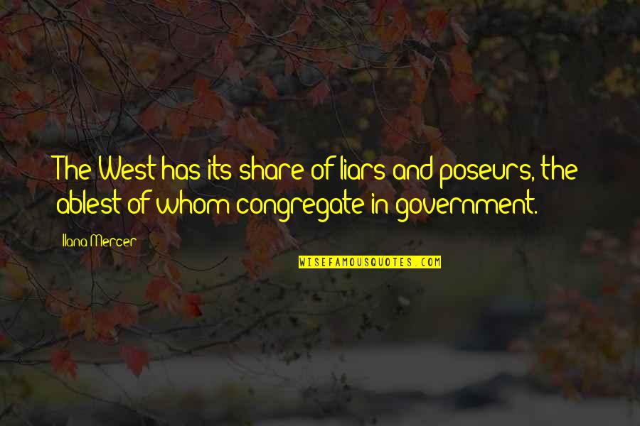 Poseurs Quotes By Ilana Mercer: The West has its share of liars and