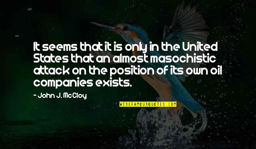 Position And Money Quotes By John J. McCloy: It seems that it is only in the