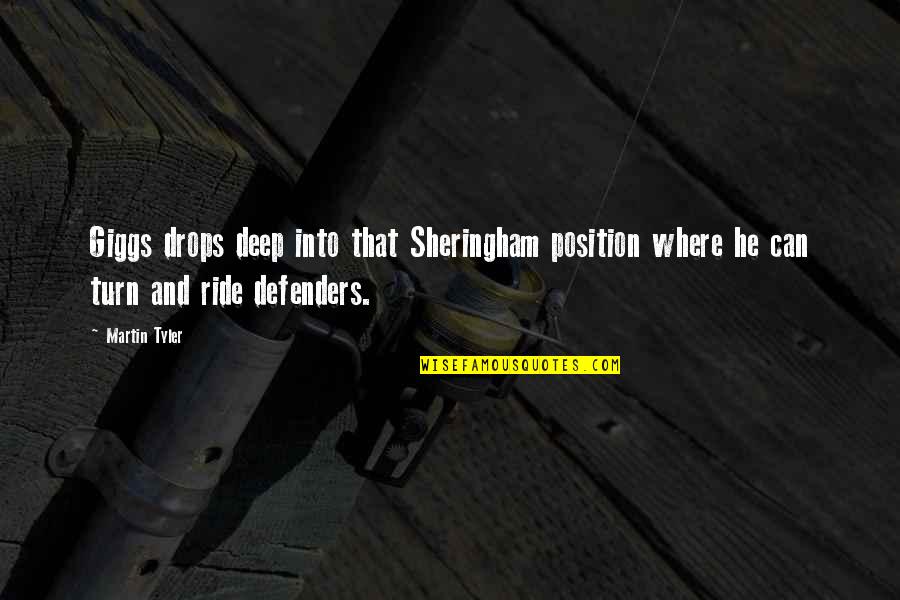 Position On A Football Quotes By Martin Tyler: Giggs drops deep into that Sheringham position where