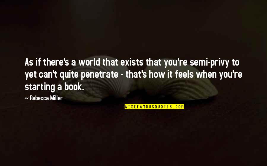 Positions In Society Quotes By Rebecca Miller: As if there's a world that exists that