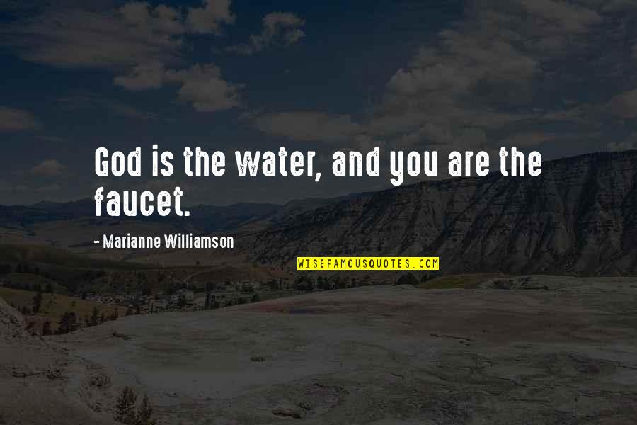 Positive Change In Business Quotes By Marianne Williamson: God is the water, and you are the
