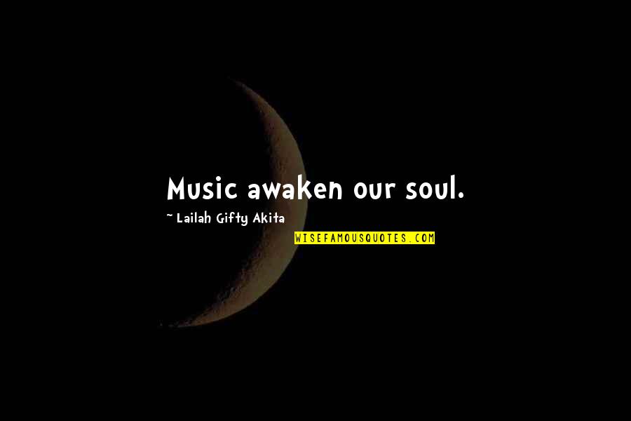Positive Christian Inspirational Quotes By Lailah Gifty Akita: Music awaken our soul. Positive Christian Inspirational Quotes By Lailah Gifty Akita: Music awaken our soul.