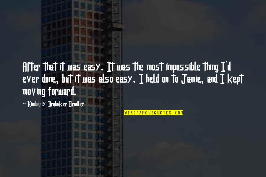 Positive Cromwell Quotes By Kimberly Brubaker Bradley: After that it was easy. It was the Positive Cromwell Quotes By Kimberly Brubaker Bradley: After that it was easy. It was the