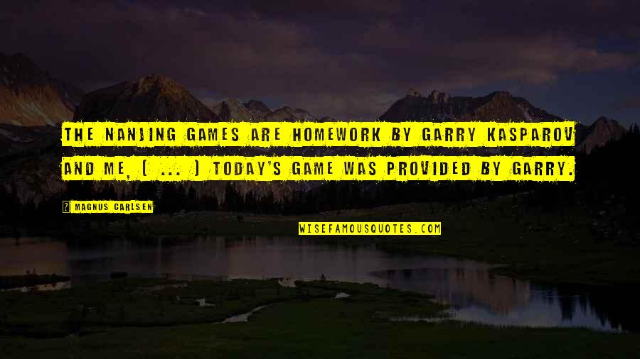 Positive Dolly Parton Quotes By Magnus Carlsen: The Nanjing games are homework by Garry Kasparov Positive Dolly Parton Quotes By Magnus Carlsen: The Nanjing games are homework by Garry Kasparov