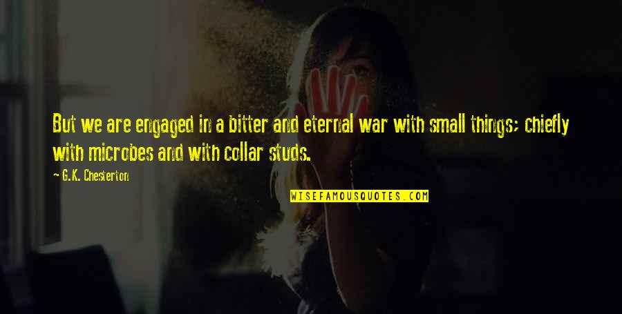 Positive Ems Quotes By G.K. Chesterton: But we are engaged in a bitter and Positive Ems Quotes By G.K. Chesterton: But we are engaged in a bitter and