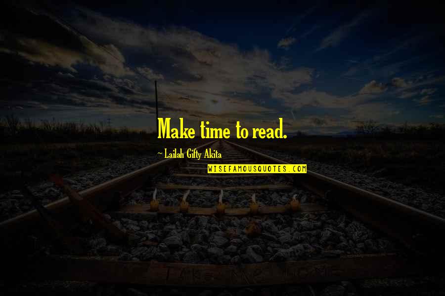 Positive Living Quotes By Lailah Gifty Akita: Make time to read.