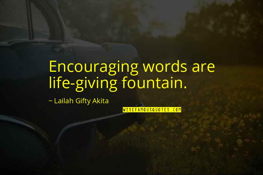 Positive Mindset Quotes By Lailah Gifty Akita: Encouraging words are life-giving fountain. Positive Mindset Quotes By Lailah Gifty Akita: Encouraging words are life-giving fountain.