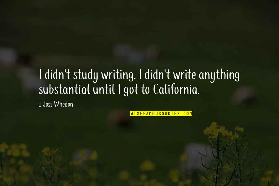 Positive Natural Birth Quotes By Joss Whedon: I didn't study writing. I didn't write anything