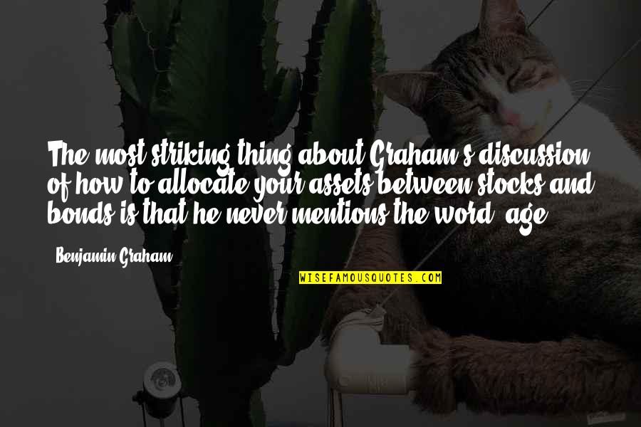 Positive Note Quotes By Benjamin Graham: The most striking thing about Graham's discussion of