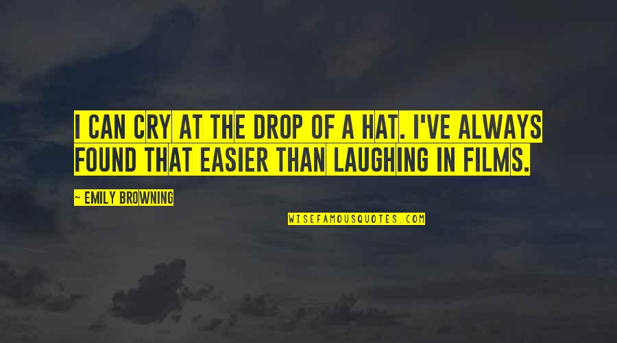 Positive Recovery Quotes By Emily Browning: I can cry at the drop of a