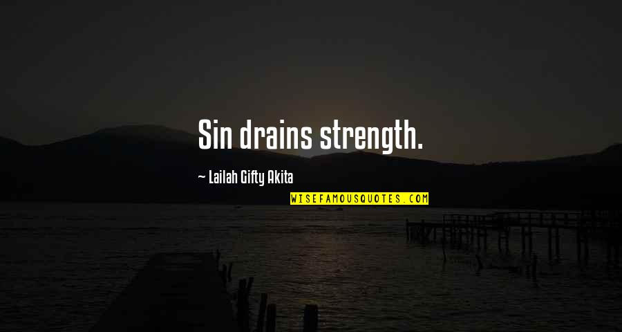 Positive Self Esteem Quotes By Lailah Gifty Akita: Sin drains strength.