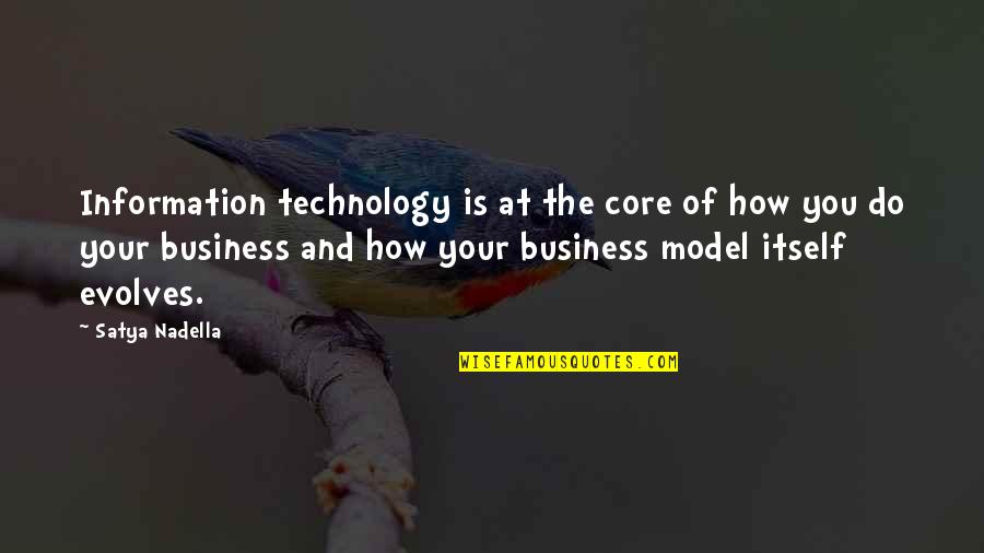 Positive Self Obsessed Quotes By Satya Nadella: Information technology is at the core of how Positive Self Obsessed Quotes By Satya Nadella: Information technology is at the core of how