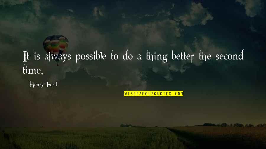 Positive Thing Quotes By Henry Ford: It is always possible to do a thing