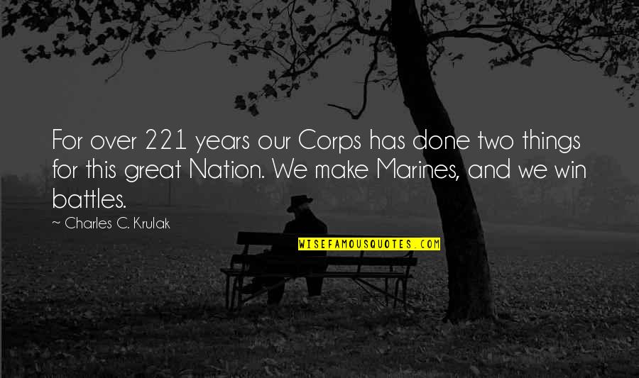 Positive Thinking Healing Quotes By Charles C. Krulak: For over 221 years our Corps has done