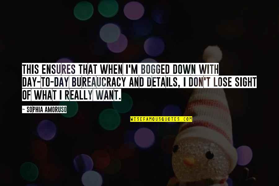 Positive Thoughts Healing Quotes By Sophia Amoruso: This ensures that when I'm bogged down with