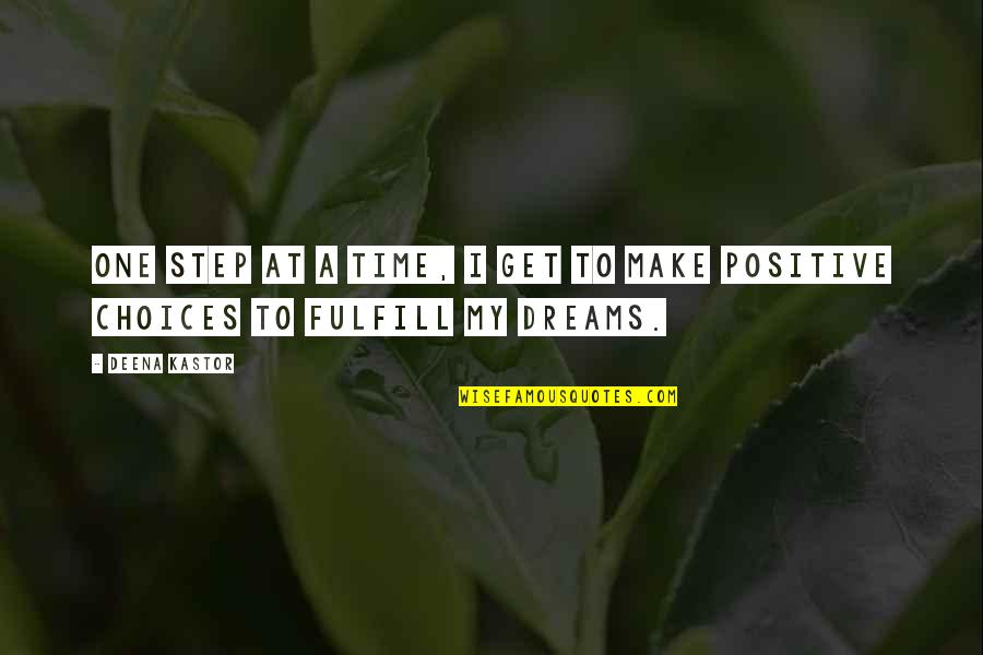 Positive Time Quotes By Deena Kastor: One step at a time, I get to