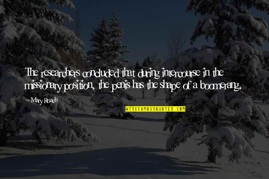 Positive Winter Work Quotes By Mary Roach: The researchers concluded that during intercourse in the