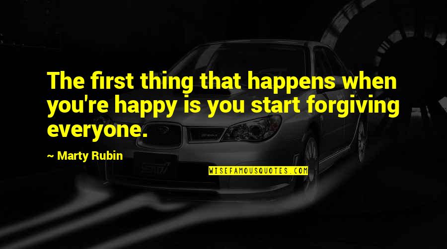 Positive Wishing Quotes By Marty Rubin: The first thing that happens when you're happy