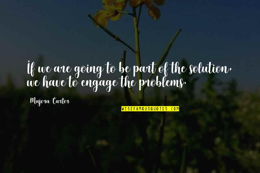 Posljednja Barijera Quotes By Majora Carter: If we are going to be part of