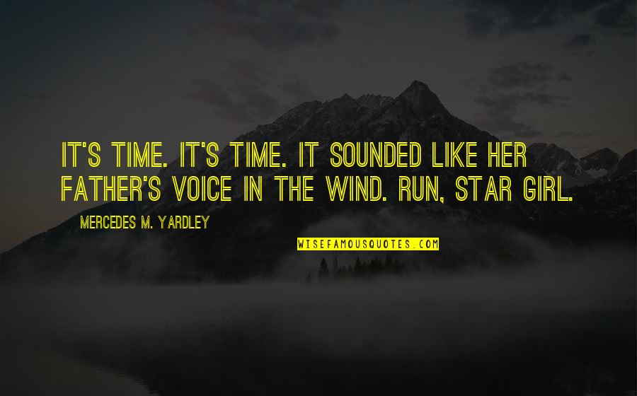 Poson Poya Quotes By Mercedes M. Yardley: It's time. It's time. It sounded like her Poson Poya Quotes By Mercedes M. Yardley: It's time. It's time. It sounded like her
