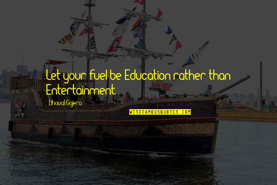 Possessive Tamil Quotes By Dhaval Gajera: Let your fuel be Education rather than Entertainment. Possessive Tamil Quotes By Dhaval Gajera: Let your fuel be Education rather than Entertainment.