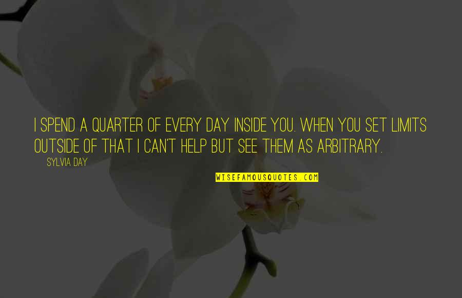 Possessiveness Quotes By Sylvia Day: I spend a quarter of every day inside