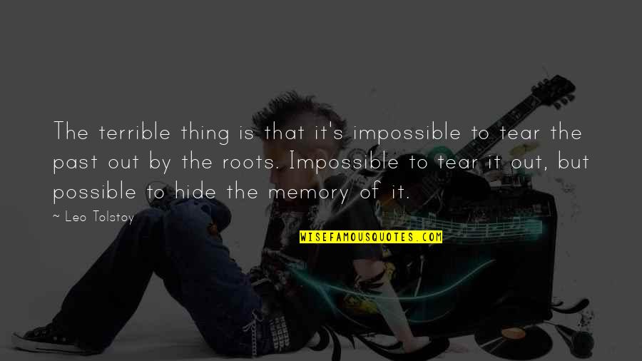 Possible To Impossible Quotes By Leo Tolstoy: The terrible thing is that it's impossible to