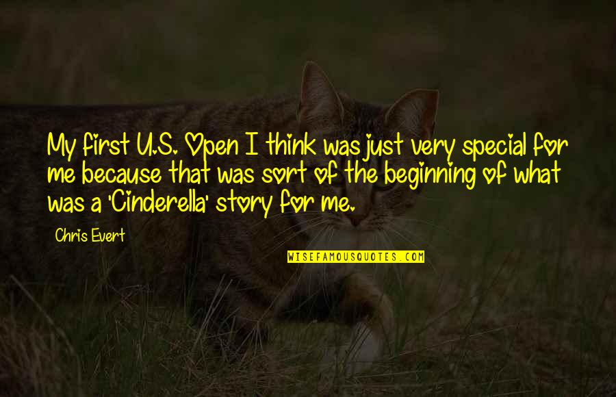 Possidonion Quotes By Chris Evert: My first U.S. Open I think was just