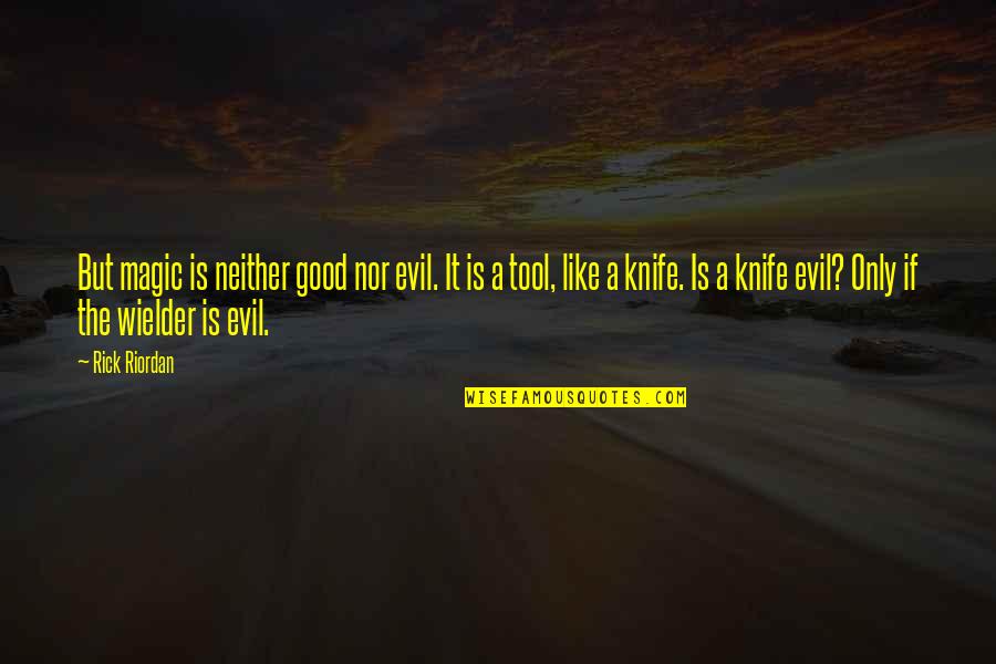 Posson Svg Quotes By Rick Riordan: But magic is neither good nor evil. It Posson Svg Quotes By Rick Riordan: But magic is neither good nor evil. It
