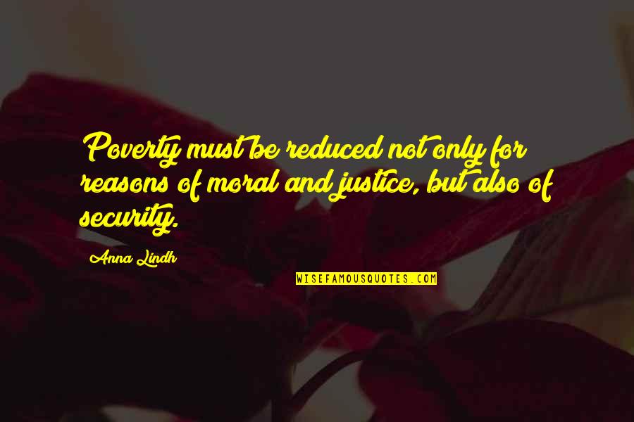 Post Covid Inspirational Quotes By Anna Lindh: Poverty must be reduced not only for reasons Post Covid Inspirational Quotes By Anna Lindh: Poverty must be reduced not only for reasons