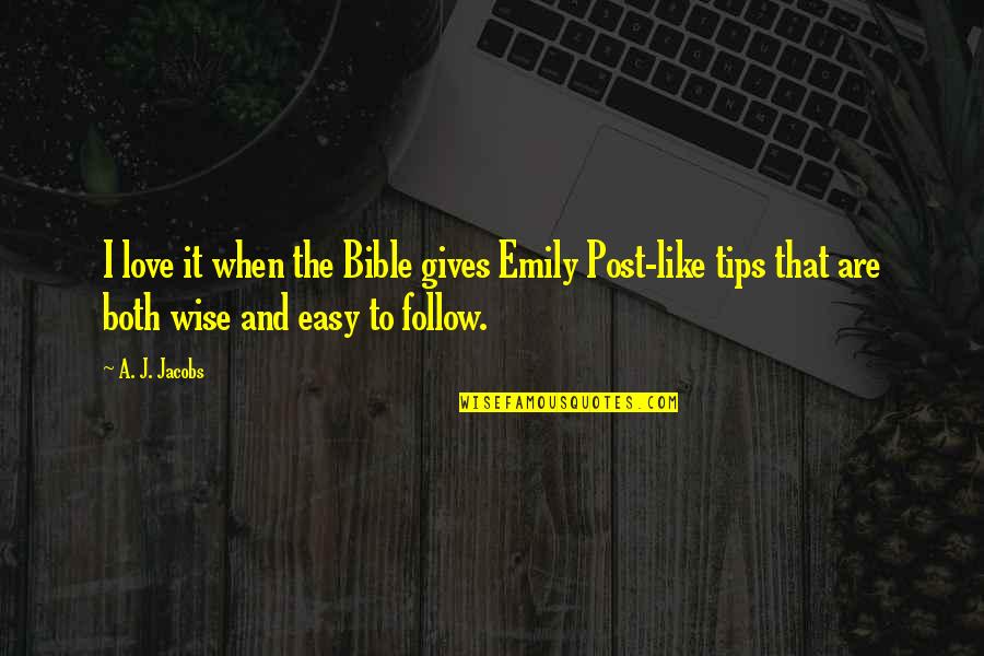 Post It Quotes By A. J. Jacobs: I love it when the Bible gives Emily