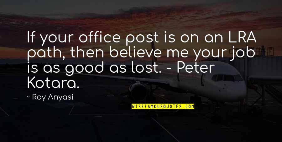 Post Office Quotes By Ray Anyasi: If your office post is on an LRA