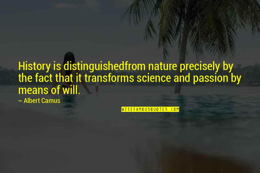 Post Post Modernism Quotes By Albert Camus: History is distinguishedfrom nature precisely by the fact Post Post Modernism Quotes By Albert Camus: History is distinguishedfrom nature precisely by the fact