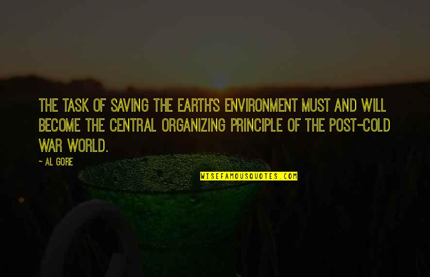 Post World War 1 Quotes By Al Gore: The task of saving the earth's environment must