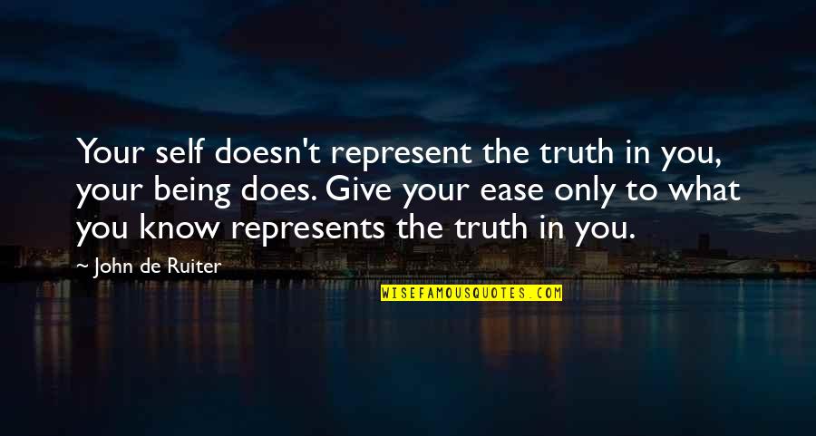 Postance Poultry Quotes By John De Ruiter: Your self doesn't represent the truth in you,