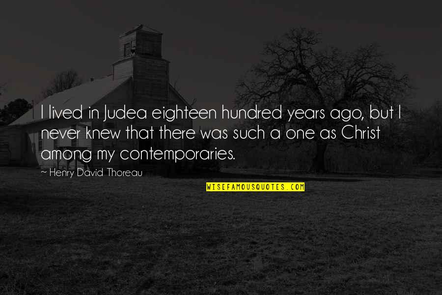 Postcard Bandit Quotes By Henry David Thoreau: I lived in Judea eighteen hundred years ago, Postcard Bandit Quotes By Henry David Thoreau: I lived in Judea eighteen hundred years ago,