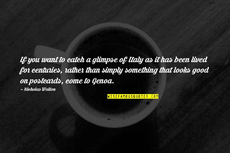 Postcards With Quotes By Nicholas Walton: If you want to catch a glimpse of Postcards With Quotes By Nicholas Walton: If you want to catch a glimpse of