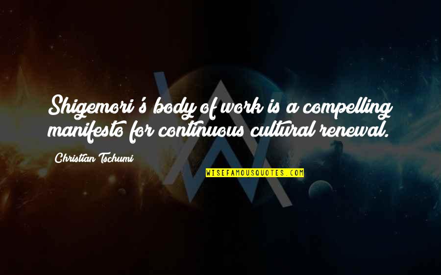 Poster Design Quotes By Christian Tschumi: Shigemori's body of work is a compelling manifesto Poster Design Quotes By Christian Tschumi: Shigemori's body of work is a compelling manifesto