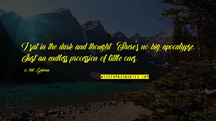 Postfix Notation Quotes By Neil Gaiman: I sat in the dark and thought: There's Postfix Notation Quotes By Neil Gaiman: I sat in the dark and thought: There's