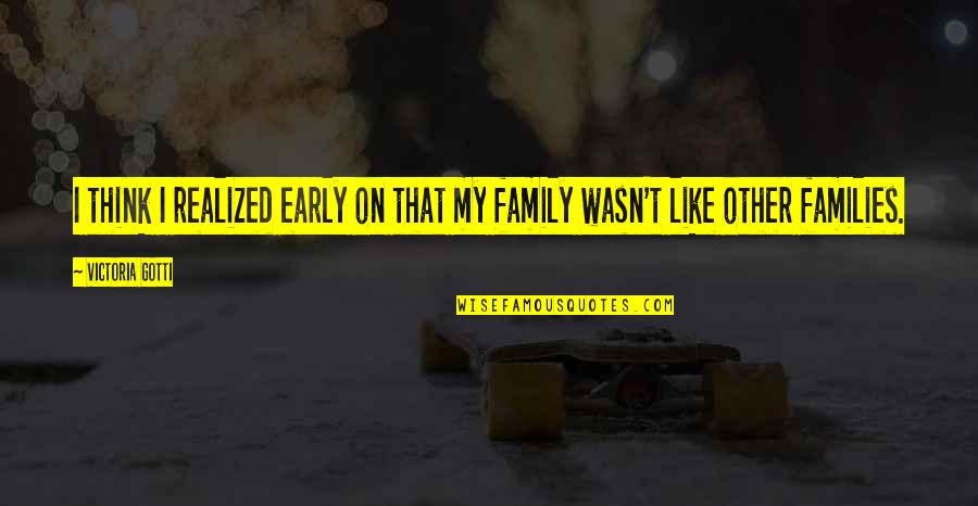 Posthorn Stamp Quotes By Victoria Gotti: I think I realized early on that my