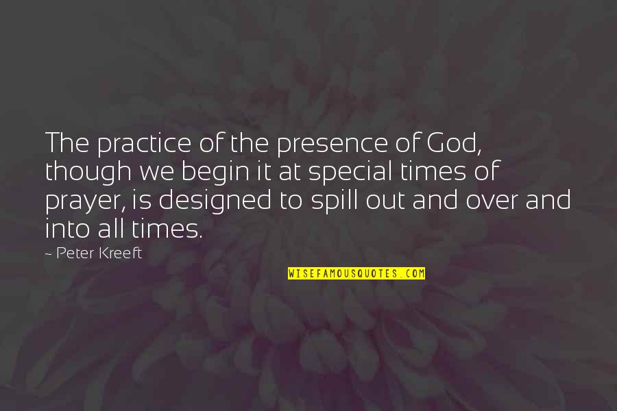 Posting Food Pictures Quotes By Peter Kreeft: The practice of the presence of God, though