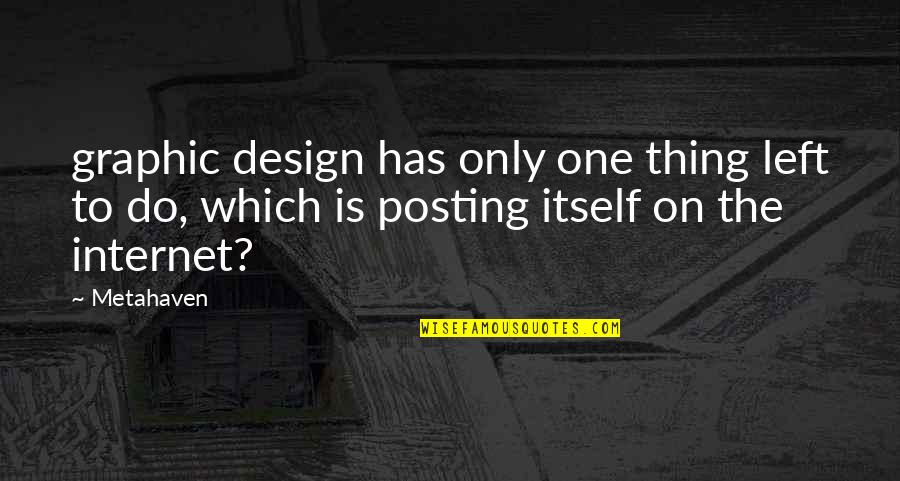 Posting Quotes By Metahaven: graphic design has only one thing left to