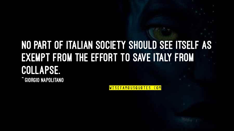 Posting Relationship Problems Quotes By Giorgio Napolitano: No part of Italian society should see itself