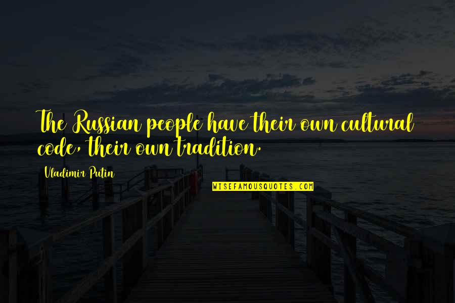 Postleitzahlen Quotes By Vladimir Putin: The Russian people have their own cultural code,